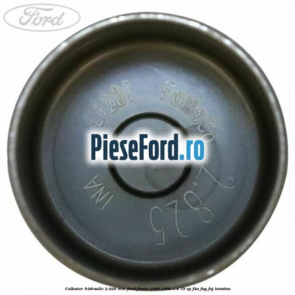 Culbutor hidraulic 2.825 mm Ford Fiesta 1989-1996 1.4 73 cp Culbutor hidraulic 2.825 mm Ford Fiesta 1989-1996 1.4 73 cp F4A, FUG, FUJ benzina