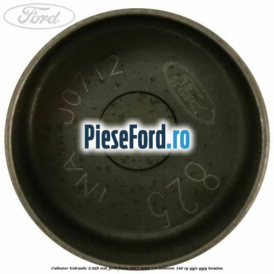 Culbutor hidraulic 2.825 mm Ford Fiesta 2017-2023 1.0 EcoBoost 140 cp Culbutor hidraulic 2.825 mm Ford Fiesta 2017-2023 1.0 EcoBoost 140 cp YYJE, YYJG benzina