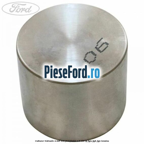 Culbutor hidraulic 2.825 mm Ford Fusion 1.6 100 cp FYJA, FYJB, FYJC benzina