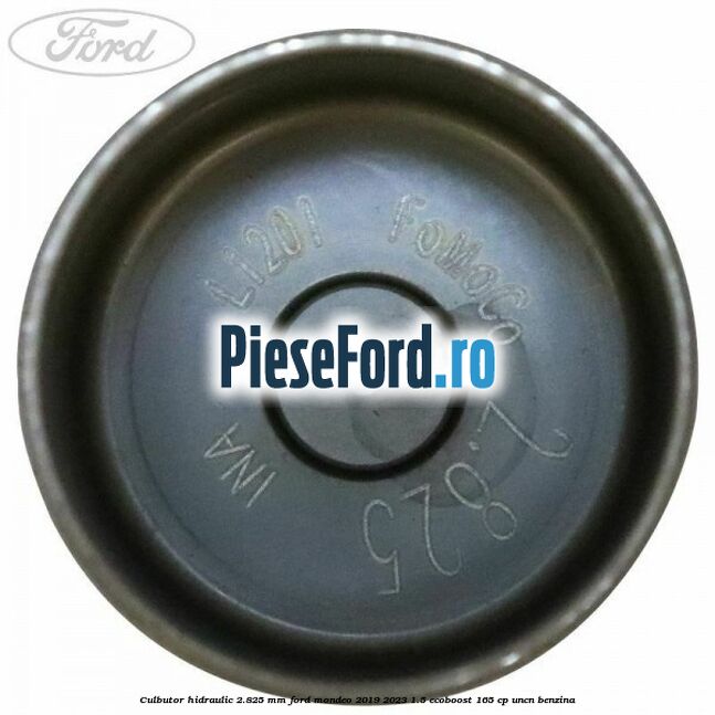 Culbutor hidraulic 2.825 mm Ford Mondeo 2019-2023 1.5 EcoBoost 165 cp Culbutor hidraulic 2.825 mm Ford Mondeo 2019-2023 1.5 EcoBoost 165 cp UNCN benzina