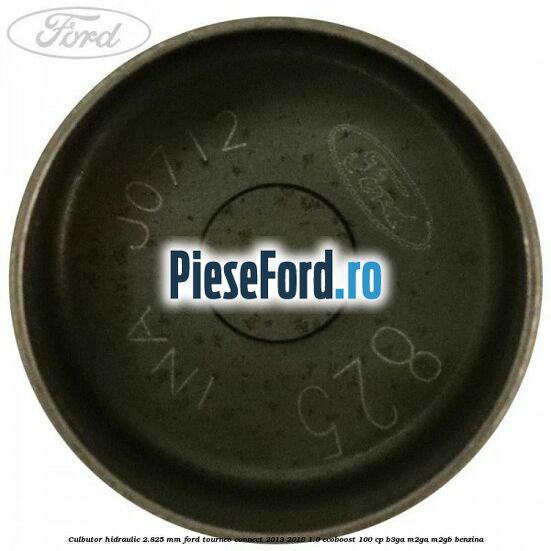 Culbutor hidraulic 2.825 mm Ford Tourneo Connect 2013-2018 1.0 EcoBoost 100 cp B3GA, M2GA, M2GB benzina
