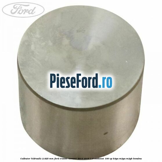 Culbutor hidraulic 2.825 mm Ford Transit Connect 2013-2018 1.0 EcoBoost 100 cp