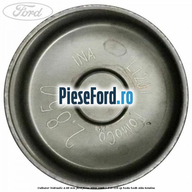 Culbutor hidraulic 2.85 mm Ford Focus 2004-2007 1.6 Ti 115 cp HXDA, HXDB, SIDA benzina