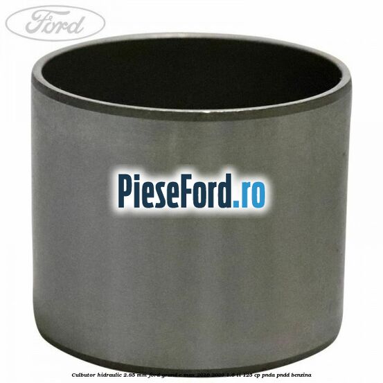 Culbutor hidraulic 2.85 mm Ford Grand C-Max 2016-2020 1.6 Ti 125 cp PNDA, PNDD benzina