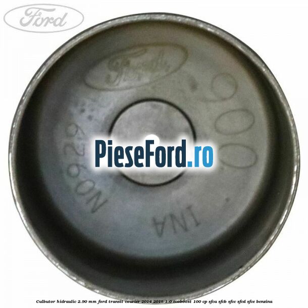 Culbutor hidraulic 2.90 mm Ford Transit Courier 2014-2018 1.0 EcoBoost 100 cp SFCA, SFCB, SFCC, SFCD, SFCE benzina