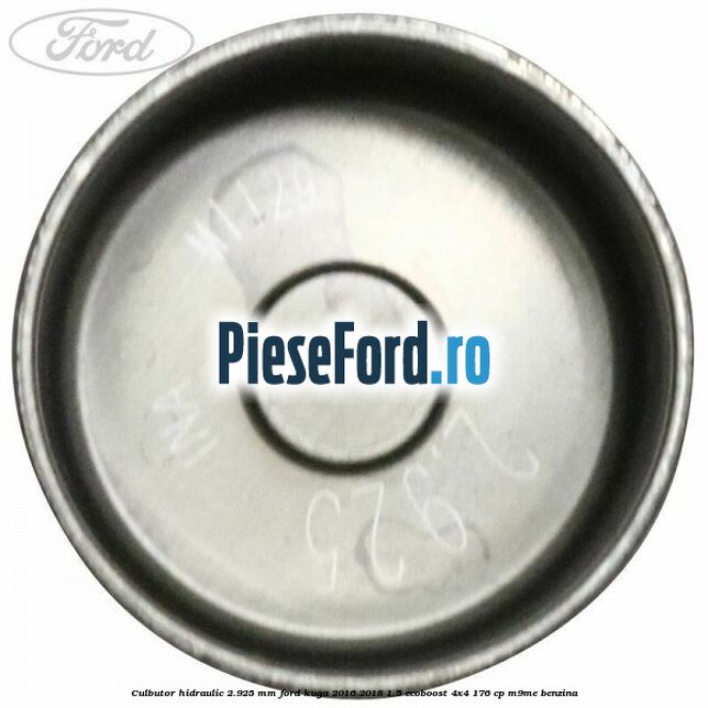 Culbutor hidraulic 2.925 mm Ford Kuga 2016-2018 1.5 EcoBoost 4x4 176 cp M9ME benzina