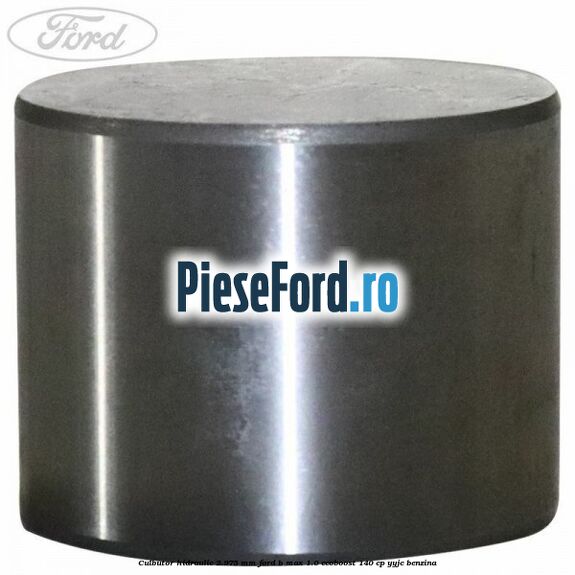 Culbutor hidraulic 2.975 mm Ford B-Max 1.0 EcoBoost 140 cp YYJC benzina