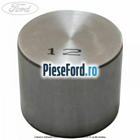 Culbutor hidraulic 2.975 mm Ford Fiesta 1989-1996 1.4 71 cp F6E benzina