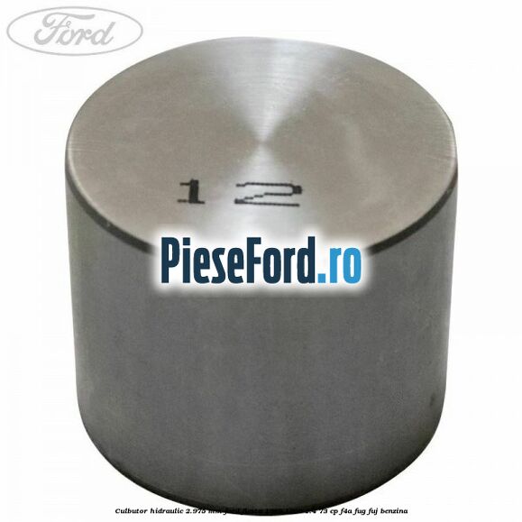 Culbutor hidraulic 2.975 mm Ford Fiesta 1989-1996 1.4 73 cp F4A, FUG, FUJ benzina