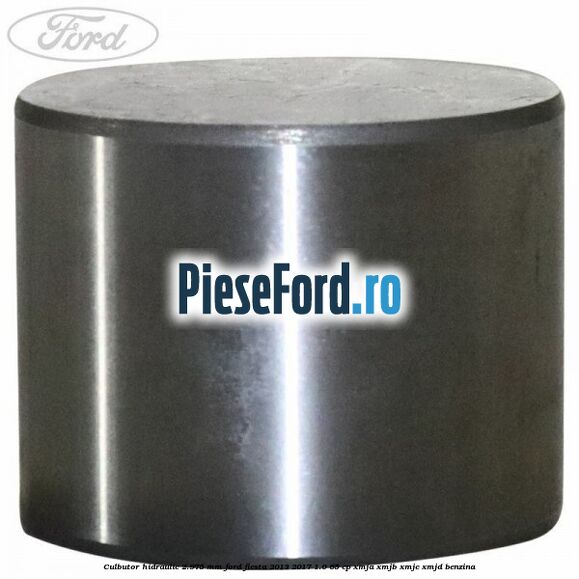 Culbutor hidraulic 2.975 mm Ford Fiesta 2013-2017 1.0 65 cp XMJA, XMJB, XMJC, XMJD benzina