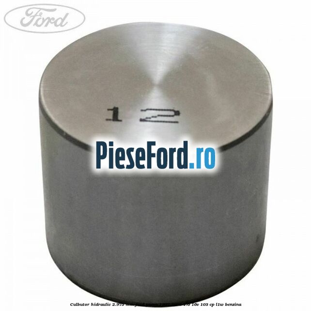 Culbutor hidraulic 2.975 mm Ford Puma 1997-2003 1.6 16V 103 cp L1W benzina