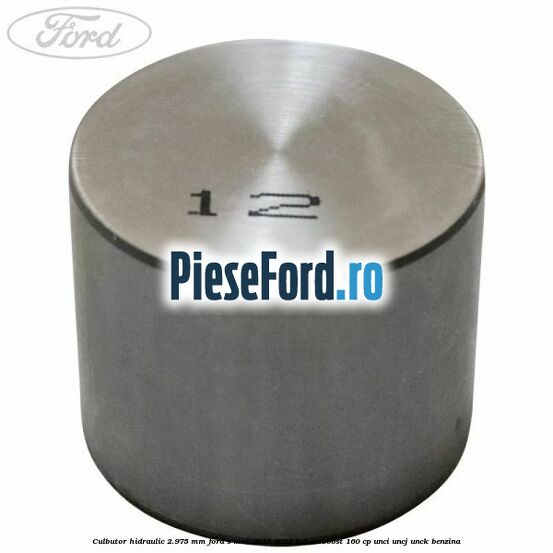 Culbutor hidraulic 2.975 mm Ford S-Max 2015-2023 1.5 EcoBoost 160 cp UNCI, UNCJ, UNCK benzina