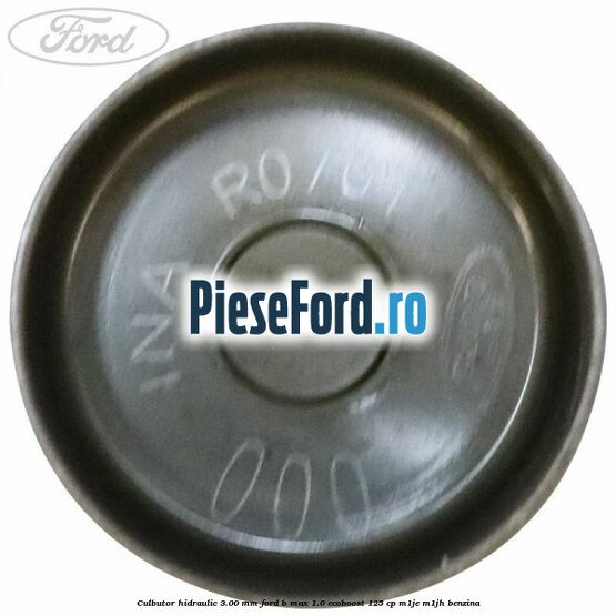 Culbutor hidraulic 3.00 mm Ford B-Max 1.0 EcoBoost 125 cp M1JE, M1JH benzina