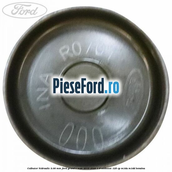 Culbutor hidraulic 3.00 mm Ford Grand C-Max 2016-2020 1.0 EcoBoost 125 cp M1DA, M1DD benzina