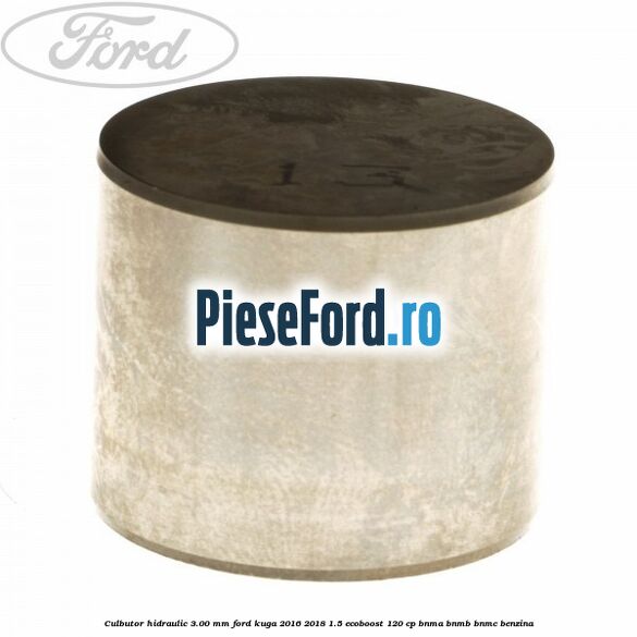 Culbutor hidraulic 3.00 mm Ford Kuga 2016-2018 1.5 EcoBoost 120 cp BNMA, BNMB, BNMC benzina