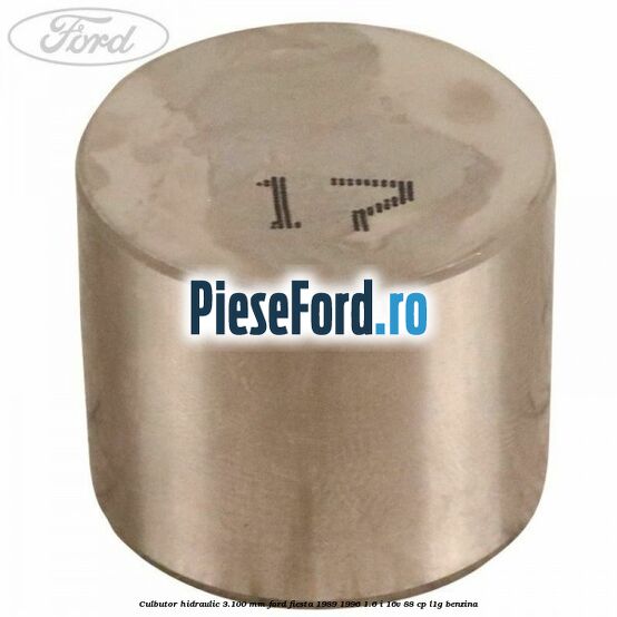 Culbutor hidraulic 3.100 mm Ford Fiesta 1989-1996 1.6 i 16V 88 cp L1G benzina