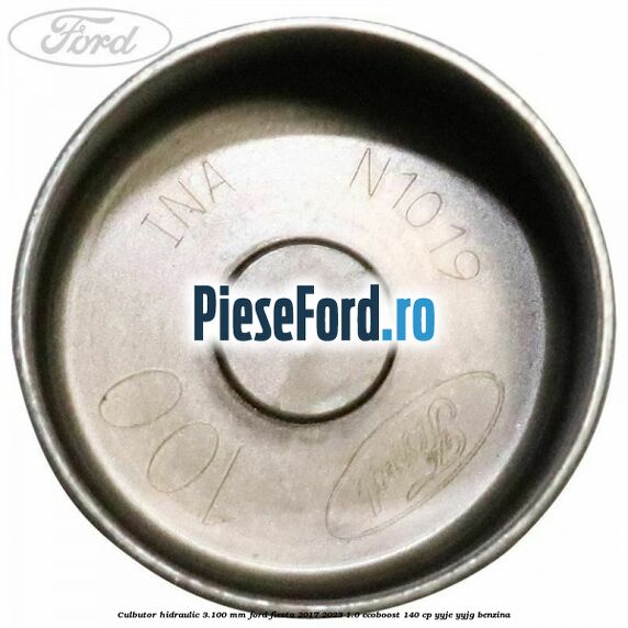 Culbutor hidraulic 3.100 mm Ford Fiesta 2017-2023 1.0 EcoBoost 140 cp YYJE, YYJG benzina