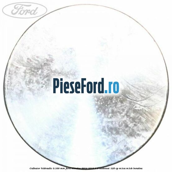 Culbutor hidraulic 3.100 mm Ford Mondeo 2014-2018 1.0 EcoBoost 125 cp M1CA, M1CB benzina
