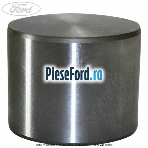 Culbutor hidraulic 3.125 mm Ford B-Max 1.0 EcoBoost 140 cp YYJC benzina