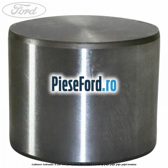 Culbutor hidraulic 3.125 mm Ford Fiesta 2013-2017 1.0 80 cp P4JA, P4JB, P4JC, P4JD benzina