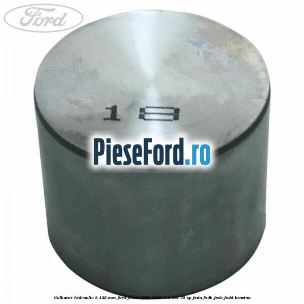 Culbutor hidraulic 3.125 mm Ford Focus 1998-2004 1.4 16V 75 cp Culbutor hidraulic 3.125 mm Ford Focus 1998-2004 1.4 16V 75 cp FXDA, FXDB, FXDC, FXDD benzina