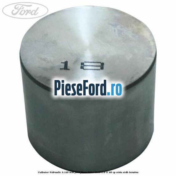 Culbutor hidraulic 3.125 mm Ford Focus 2014-2018 1.6 Ti 85 cp XTDA, XTDB benzina