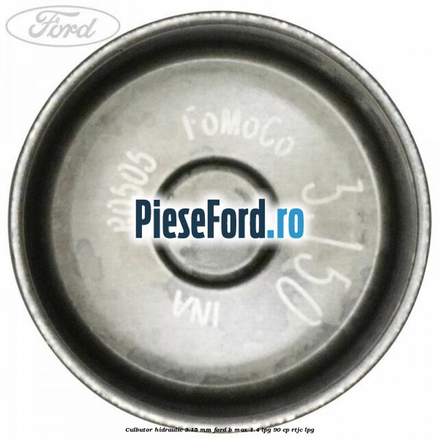 Culbutor hidraulic 3.15 mm Ford B-Max 1.4 LPG 90 cp RTJC LPG