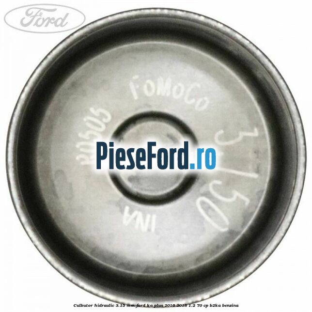 Culbutor hidraulic 3.15 mm Ford Ka plus 2016-2018 1.2 70 cp Culbutor hidraulic 3.15 mm Ford Ka plus 2016-2018 1.2 70 cp B2KA benzina