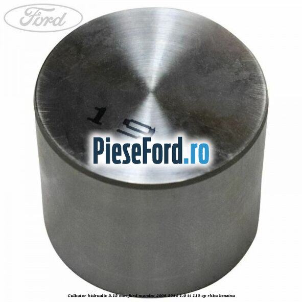 Culbutor hidraulic 3.15 mm Ford Mondeo 2008-2014 1.6 Ti 110 cp RHBA benzina