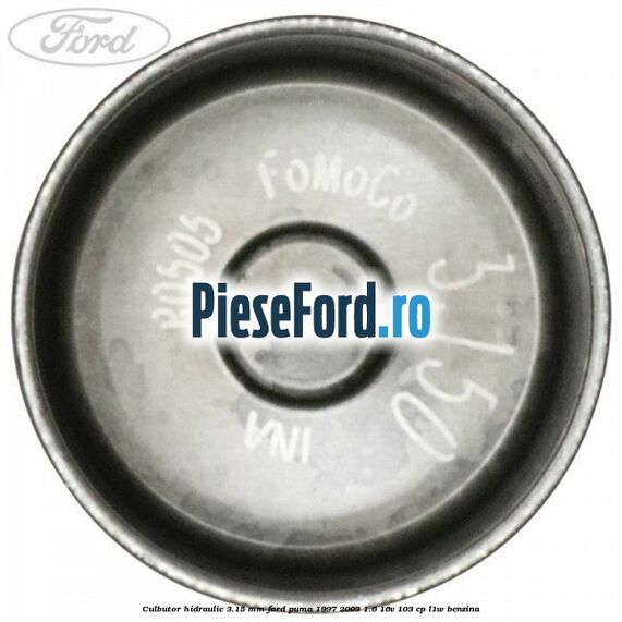 Culbutor hidraulic 3.15 mm Ford Puma 1997-2003 1.6 16V 103 cp L1W benzina