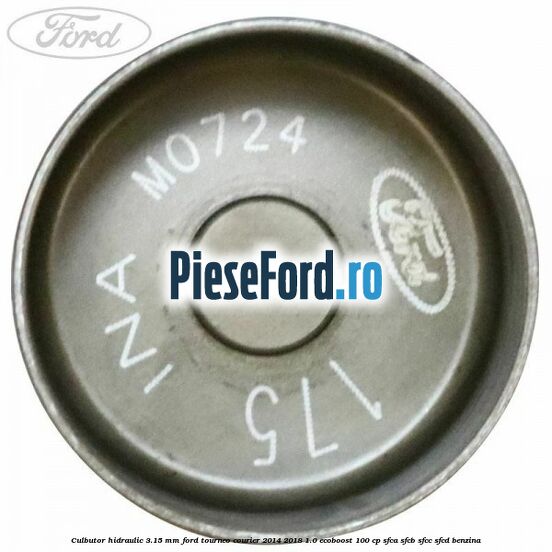 Culbutor hidraulic 3.15 mm Ford Tourneo Courier 2014-2018 1.0 EcoBoost 100 cp SFCA, SFCB, SFCC, SFCD benzina