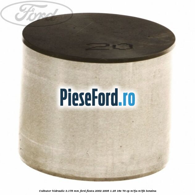 Culbutor hidraulic 3.175 mm Ford Fiesta 2002-2005 1.25 16V 70 cp Culbutor hidraulic 3.175 mm Ford Fiesta 2002-2005 1.25 16V 70 cp M7JA, M7JB benzina