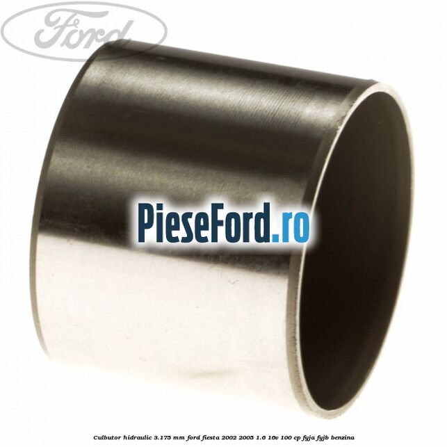 Culbutor hidraulic 3.175 mm Ford Fiesta 2002-2005 1.6 16V 100 cp FYJA, FYJB benzina