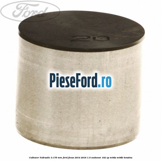 Culbutor hidraulic 3.175 mm Ford Focus 2014-2018 1.5 EcoBoost 182 cp M9DA, M9DB benzina