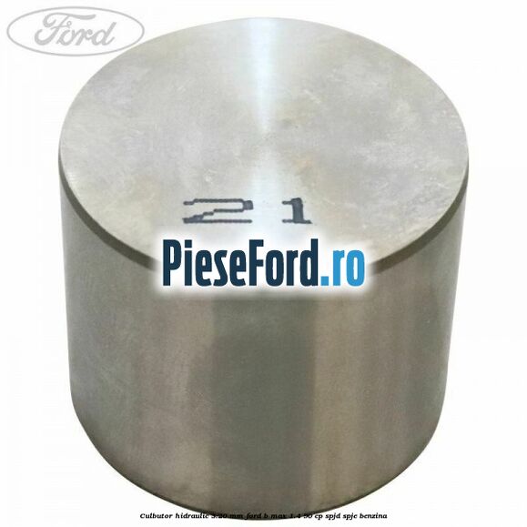 Culbutor hidraulic 3.20 mm Ford B-Max 1.4 90 cp SPJD, SPJE benzina