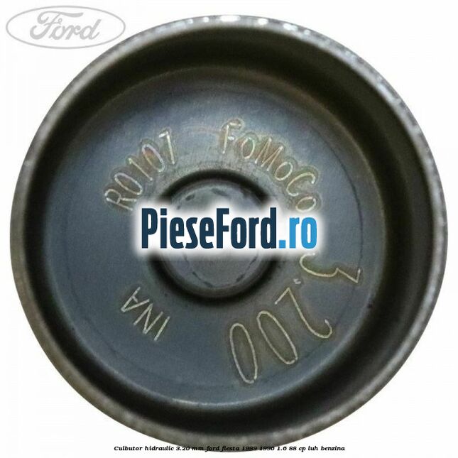 Culbutor hidraulic 3.20 mm Ford Fiesta 1989-1996 1.6 88 cp LUH benzina