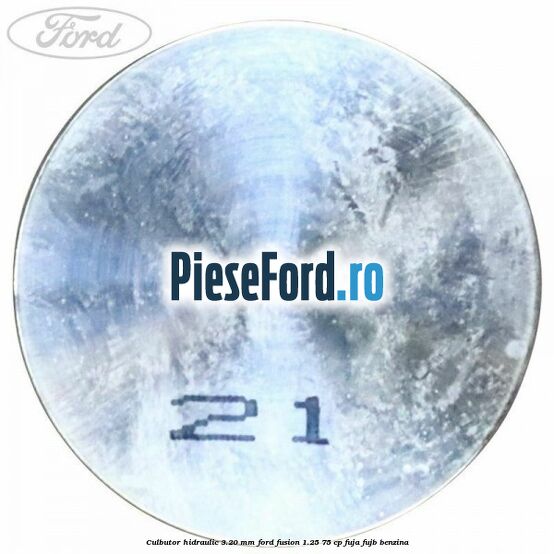 Culbutor hidraulic 3.20 mm Ford Fusion 1.25 75 cp FUJA, FUJB benzina
