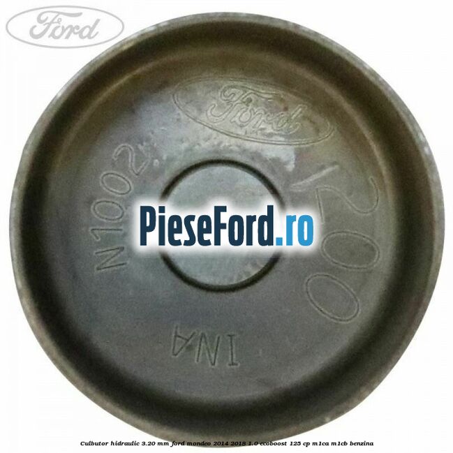 Culbutor hidraulic 3.20 mm Ford Mondeo 2014-2018 1.0 EcoBoost 125 cp M1CA, M1CB benzina