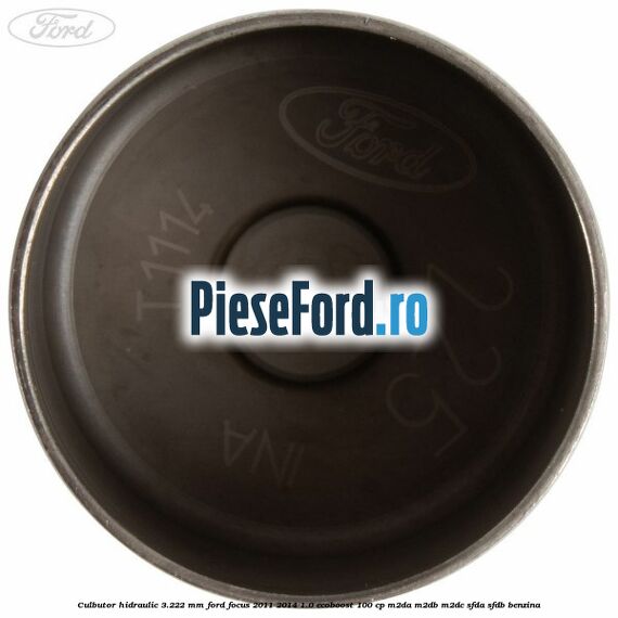 Culbutor hidraulic 3.222 mm Ford Focus 2011-2014 1.0 EcoBoost 100 cp M2DA, M2DB, M2DC, SFDA, SFDB benzina