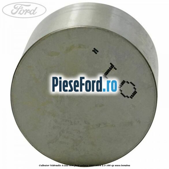 Culbutor hidraulic 3.222 mm Ford Galaxy 2007-2014 2.3 160 cp Culbutor hidraulic 3.222 mm Ford Galaxy 2007-2014 2.3 160 cp SEWA benzina