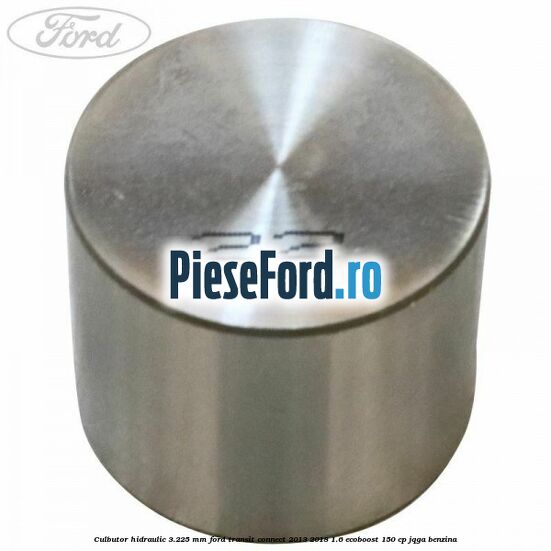 Culbutor hidraulic 3.225 mm Ford Transit Connect 2013-2018 1.6 EcoBoost 150 cp JQGA benzina