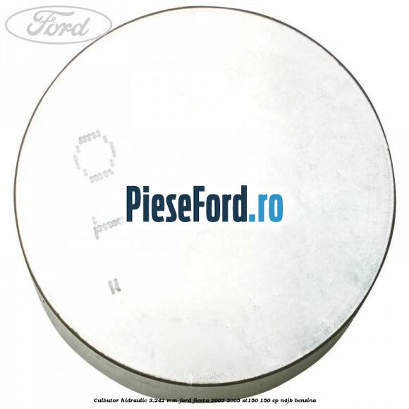 Culbutor hidraulic 3.242 mm Ford Fiesta 2002-2005 ST150 150 cp N4JB benzina