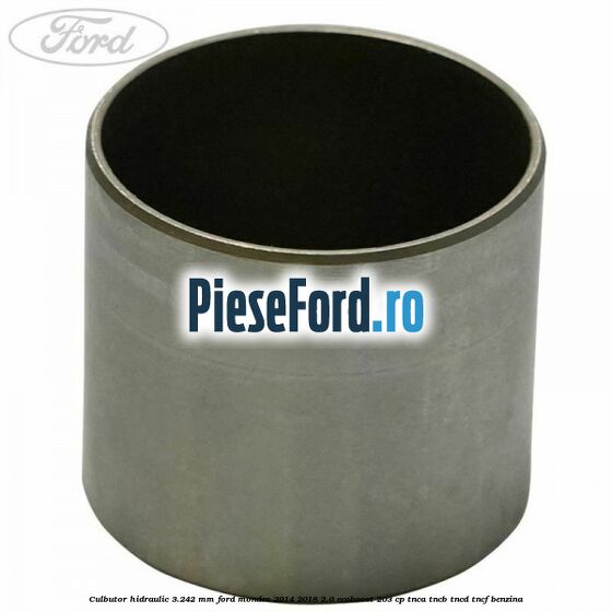 Culbutor hidraulic 3.242 mm Ford Mondeo 2014-2018 2.0 EcoBoost 203 cp TNCA, TNCB, TNCD, TNCF benzina