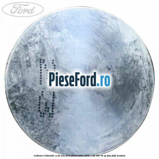 Culbutor hidraulic 3.25 mm Ford Fiesta 2002-2005 1.25 16V 75 cp FUJA, FUJB benzina
