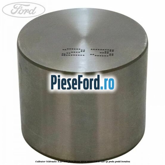 Culbutor hidraulic 3.25 mm Ford Focus 2014-2018 1.6 Ti 125 cp PNDA, PNDD benzina