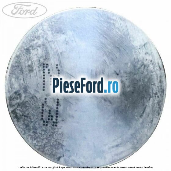 Culbutor hidraulic 3.25 mm Ford Kuga 2013-2016 1.5 EcoBoost 150 cp M8MA, M8MB, M8MC, M8MD, M8ME benzina