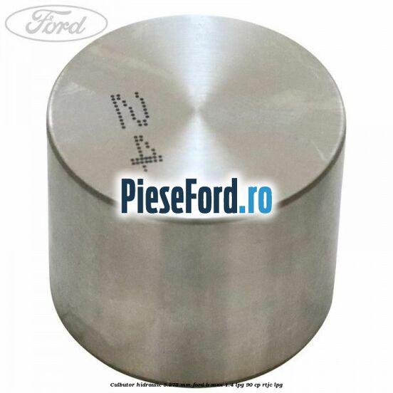 Culbutor hidraulic 3.275 mm Ford B-Max 1.4 LPG 90 cp RTJC LPG