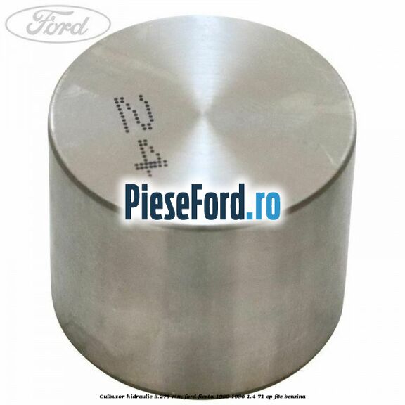 Culbutor hidraulic 3.275 mm Ford Fiesta 1989-1996 1.4 71 cp F6E benzina