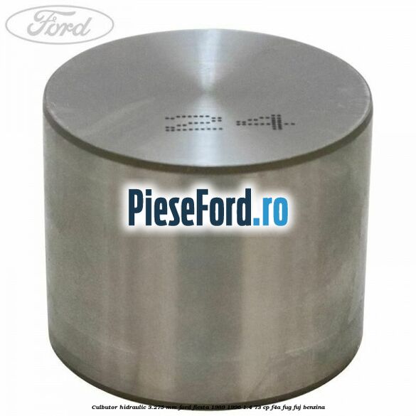 Culbutor hidraulic 3.275 mm Ford Fiesta 1989-1996 1.4 73 cp F4A, FUG, FUJ benzina