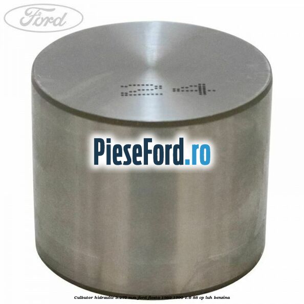 Culbutor hidraulic 3.275 mm Ford Fiesta 1989-1996 1.6 88 cp LUH benzina